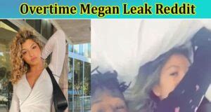 over time meg leaks|OVERTIME MEGAN LEAKED TWITTER VIDEO